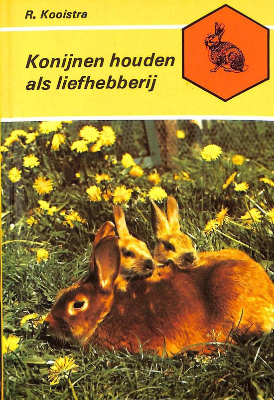 Konijnen houden als liefhebberij - Kooistra