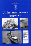 Uit het marineleven gegrepen - Jac. Roskam