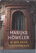 Ik ben geen tegenspreker door Marijke Howeler (Literaire Juweeltjes) - M. Howeler