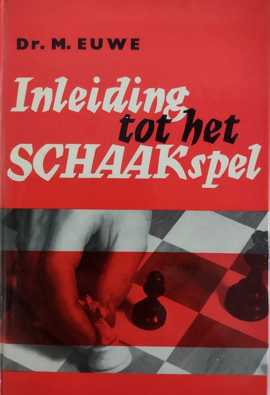 Inleiding tot het schaakspel - M. Euwe