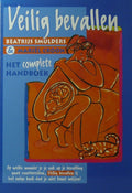 Veilig Bevallen Complete Handboek - Beatrijs Smulders, B. Smulders