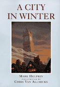 A City in Winter - Helprin, Mark, Allsburg, Chris van (ill.)