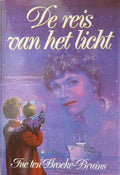 REIS VAN HET LICHT - Ine Ten Broeke - Bruins