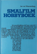 Smalfilmhobbyboek - Jan van Weeszenberg