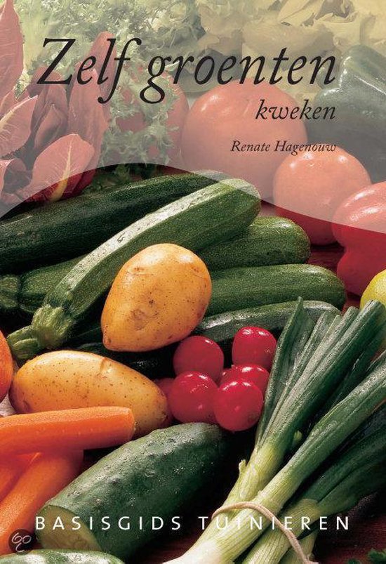Zelf Groente Kweken - R. Hagenouw