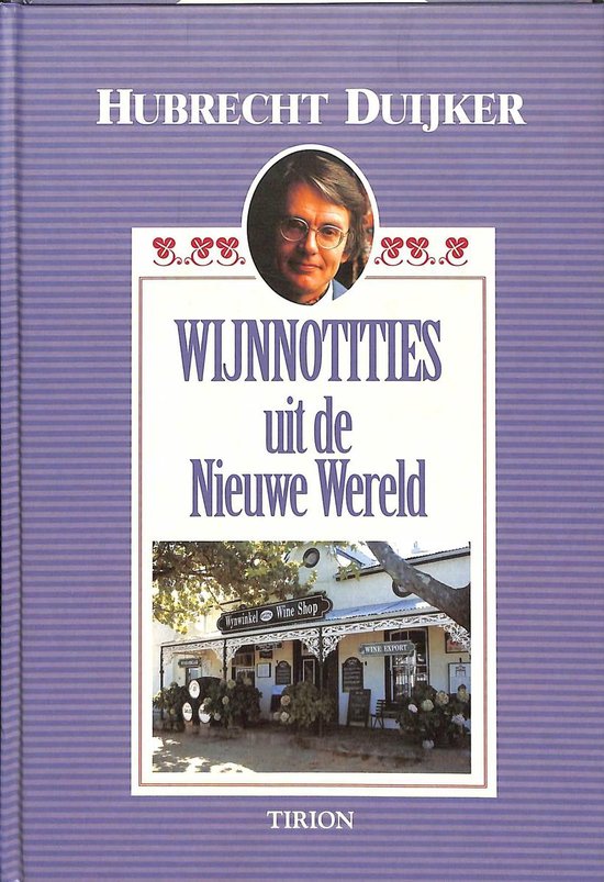 Wijnnotities uit de nieuwe wereld - Hubrecht Duijker, Judith Schellingerhout