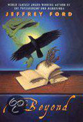 The Beyond - Jeffrey Ford