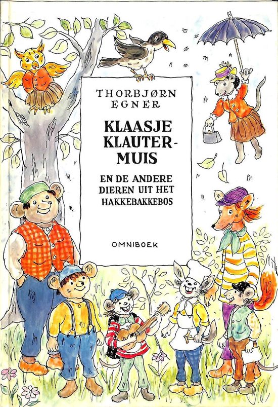 Klaasje klautermuis e.a. dieren enz - Mark O'Sullivan, Greta Baars - Jelgersma