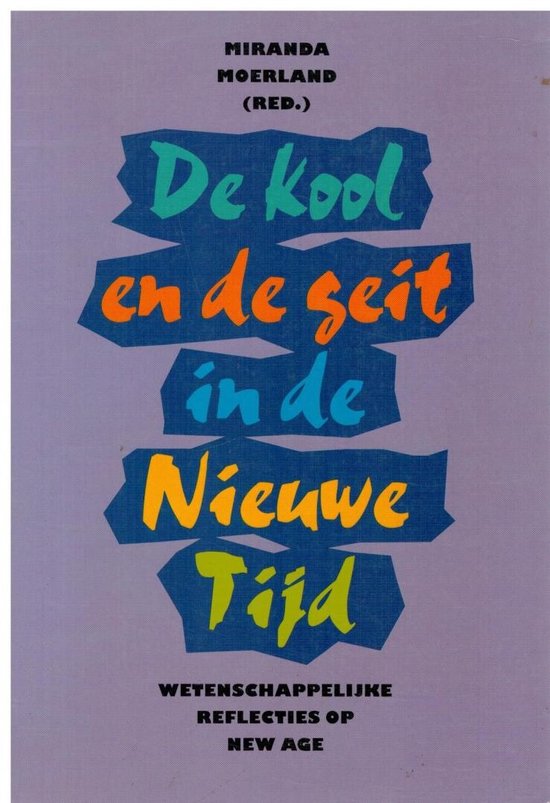 Kool en de geit in de Nieuwe Tijd - Miranda Moerland