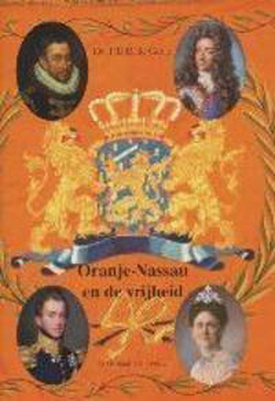 Oranje Nassau En De Vrijheid - Geus P.B.R. de