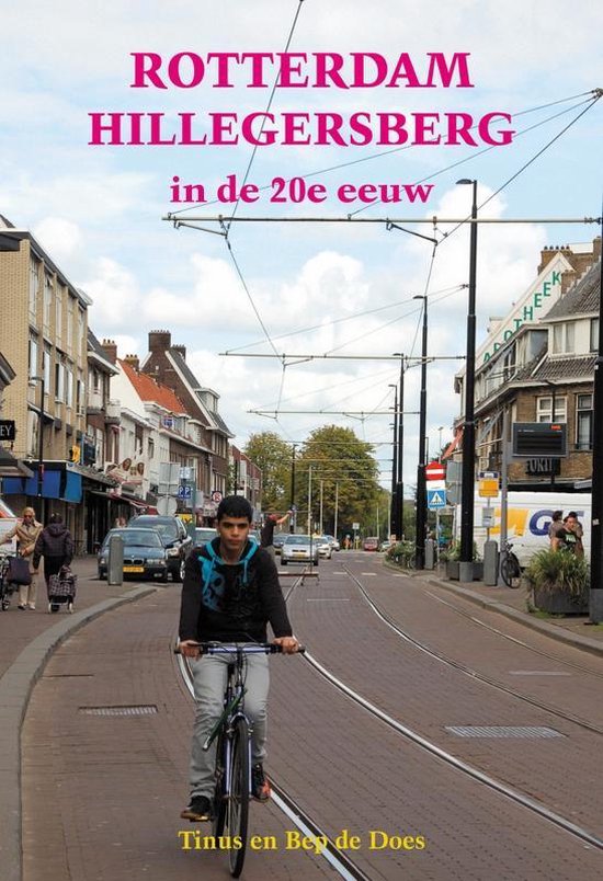 Rotterdam Hillegersberg in de 20e eeuw - Tinus en Bep de Does, Bep de Does