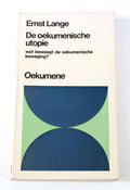 Oekumene De Oekumenische utopie Ernst Lange ISBN9024630754