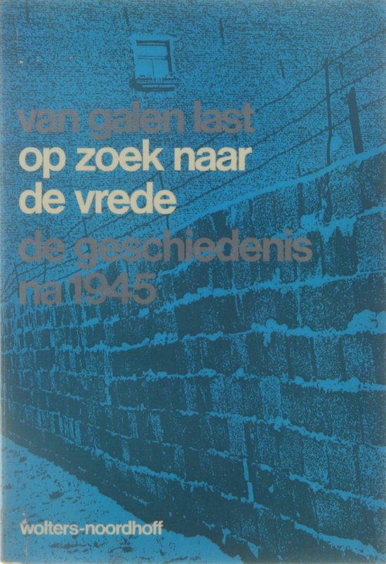 Op zoek naar de vrede - Van Galen Last
