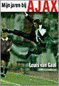 Mijn jaren bij ajax - Louis van Gaal