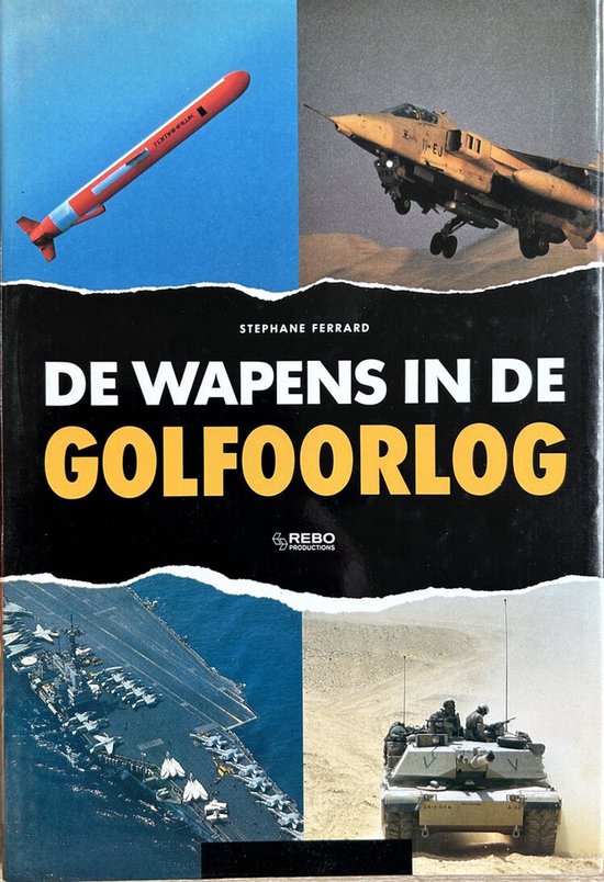 De wapens in de Golfoorlog - Stephane Ferrard