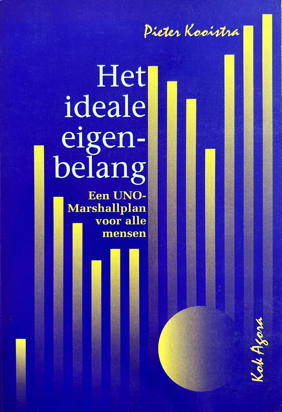 Het ideale eigenbelang - Pieter Kooistra