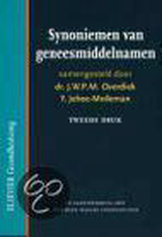 Synoniemen Van Geneesmiddelnamen - J W P M Overdiek, Y Jehee - Molleman