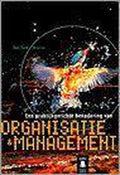 Een praktijkgerichte benadering van organisatie en management - Nick van Dam, Jos Marcus