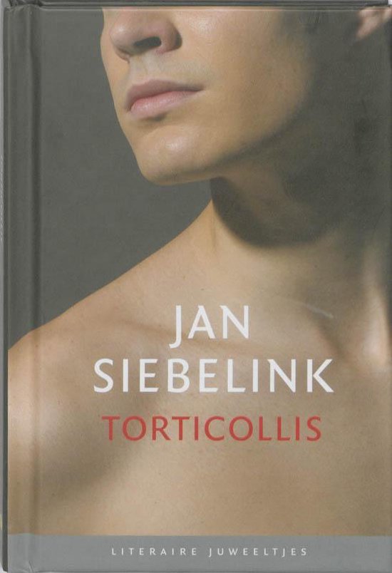 Literaire Juweeltjes - Torticollis - Jan Siebelink