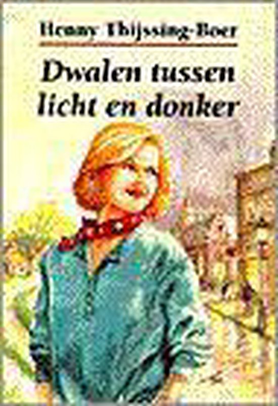 Dwalen tussen licht en donker - Henny Thijssing - Boer