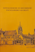 Genealogische en historische encyclopedie van Delft - C.D. Goudappel, E.J. Marico