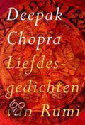 Liefdesgedichten Van Rumi - Djalal Al - Din Roemi, Deepak Chopra