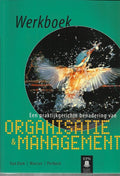 Een praktijkgerichte benadering van organisatie & management - N.H.M. van Dam, J.A. / Perdeck, L. Marcus