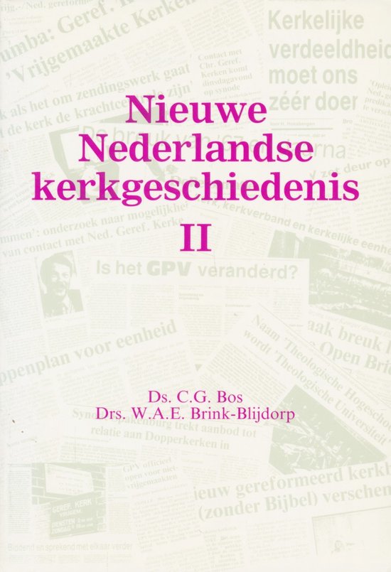 Nieuwe Ned Kerkgeschiedenis 2 1E Dr - C.G. Bos, W.A.E. Brink - Blĳdorp