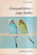 Grasparkieten mijn hobby - S.M. Radtke, Meindert Dejong
