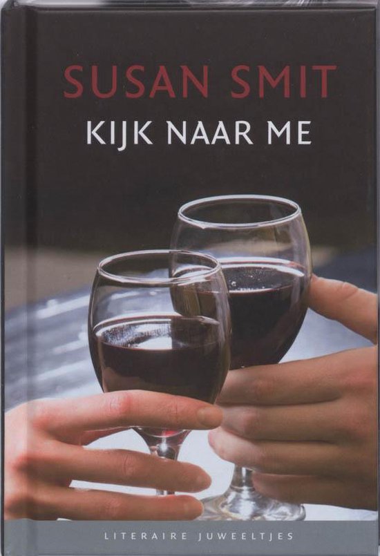 Literaire Juweeltjes - Kijk naar me - Susan Smit