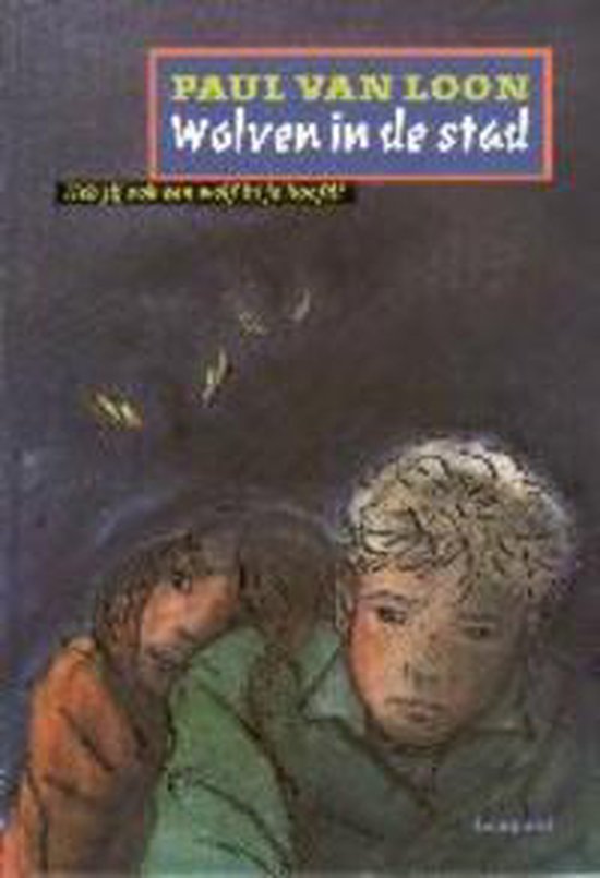 Wolven In De Stad - Paul van Loon