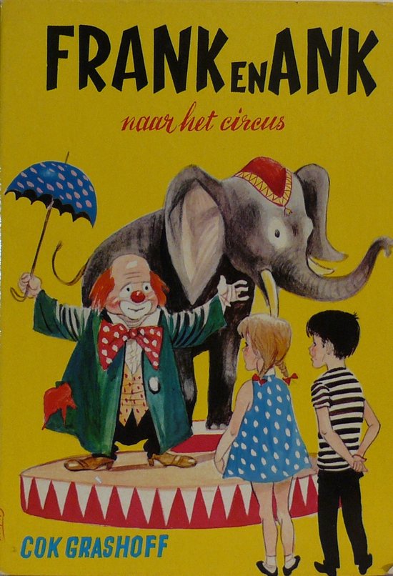 Frank en Ank naar het circus - Cok Grashoff, G. Hens