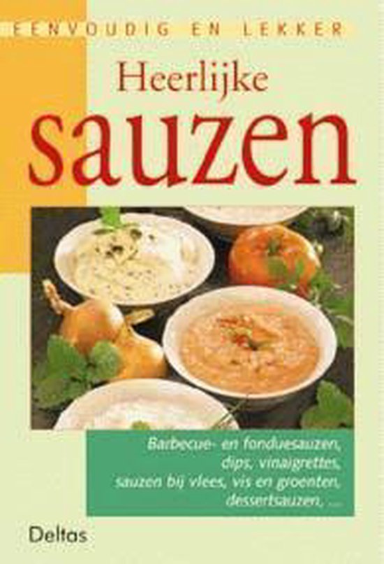 Heerlijke Sauzen / Eenvoudig En Lekker - Sabine Kieslich