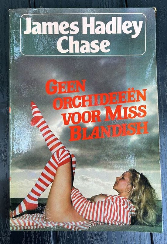 Geen orchideeen voor miss blandish - James Hadley Chase, C. de Groot