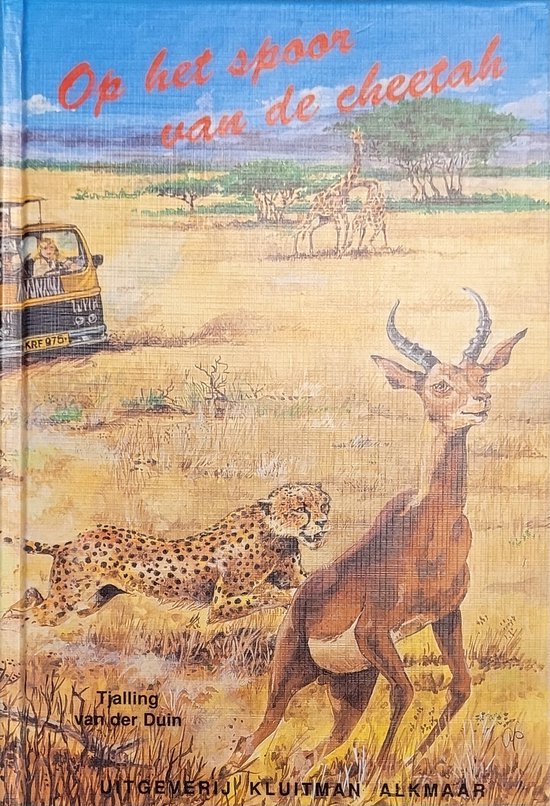 Op het spoor van de cheetah - Tjalling van der Duin - Tjalling van der Duin, Ab van den Houten