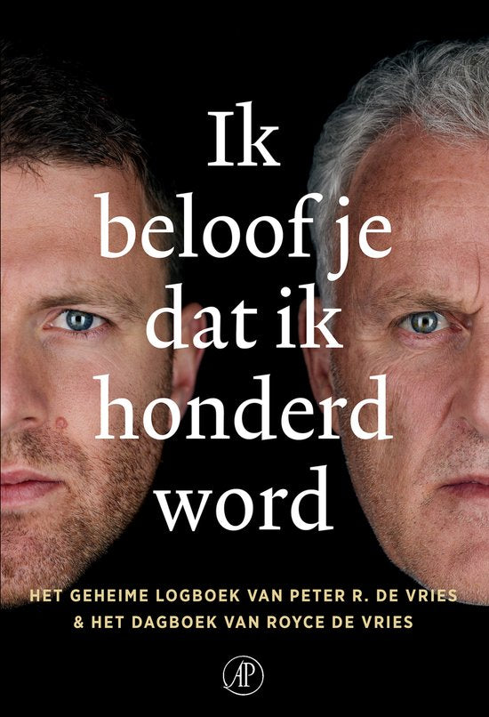 Ik beloof je dat ik honderd word - Royce de Vries, Peter R. de Vries