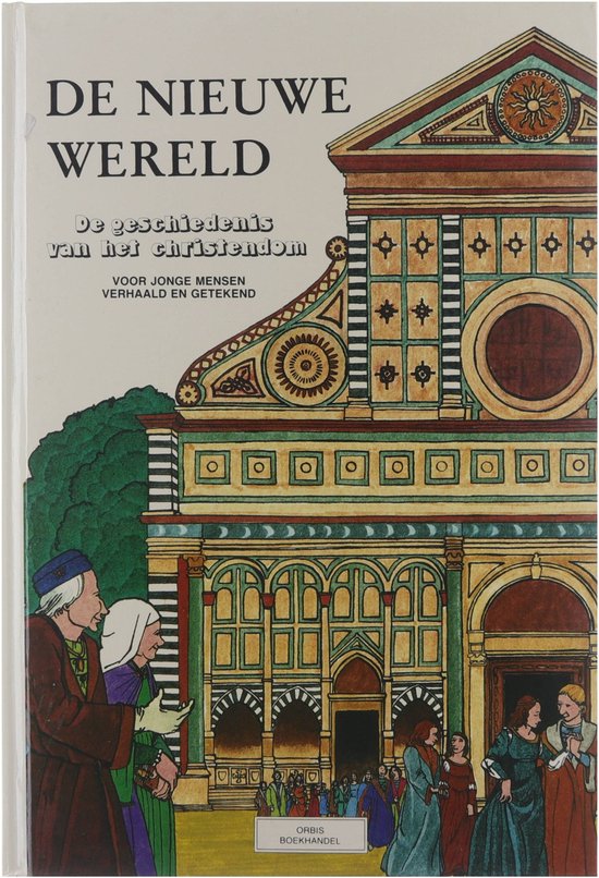 De nieuwe wereld - De geschiedenis van het christendom voor jonge mensen verhaald en getekend #6 - Onbekend