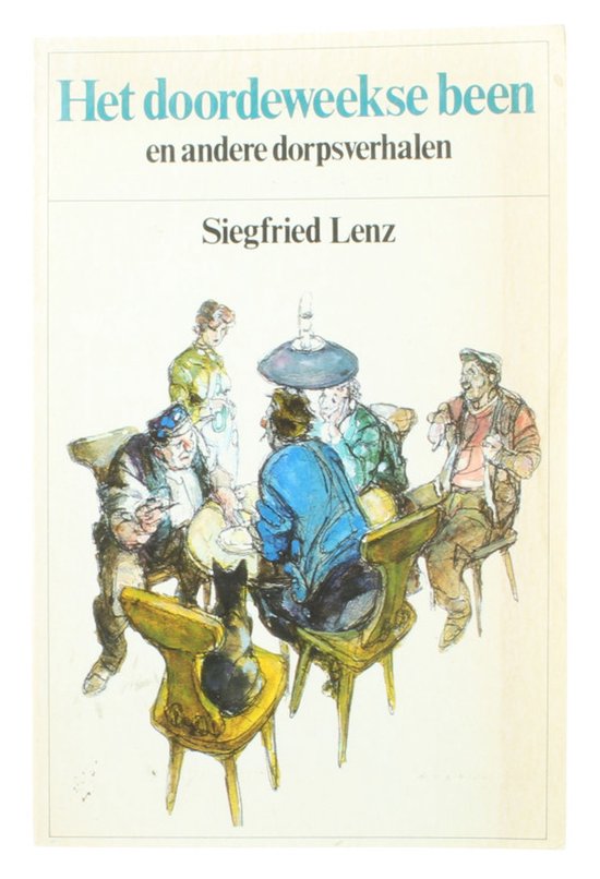 Doordeweekse been en andere dorpsverhalen - Siegfried Lenz
