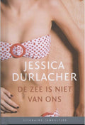 Literaire Juweeltjes - De zee is niet van ons - Jessica Durlacher