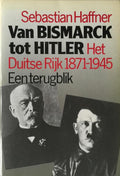 Van Bismarck tot Hitler - Sebastian Haffner, S. Haffner