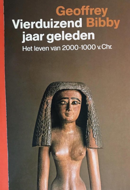 Vierduizend jaar geleden - Geoffrey Bibby