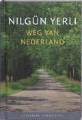 Nilgun Yerli - Weg van Nederland (Literaire juweeltjes) - N. Yerli