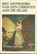 Antwoord van een christen aan de islam - William R. Miller