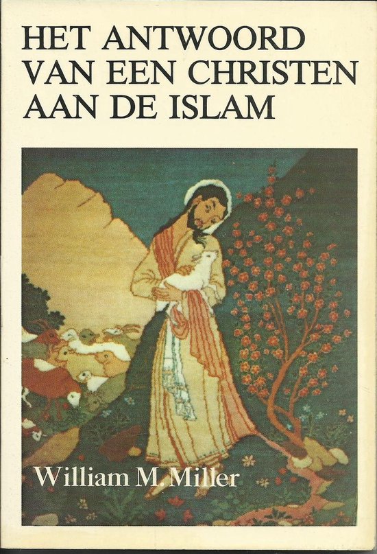 Antwoord van een christen aan de islam - William R. Miller