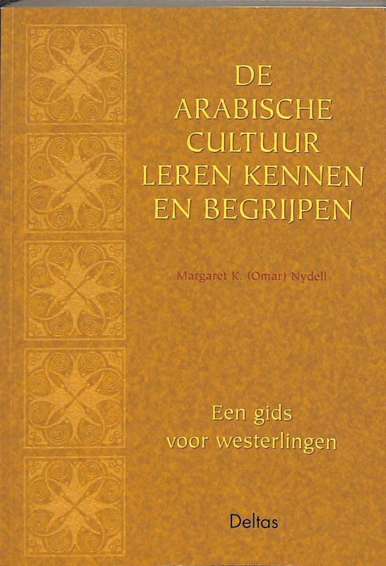 Arabische Cultuur Leren Kennen En Beg - Margaret Nydell