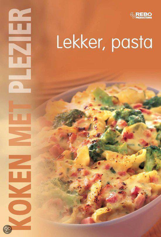 Koken Met Plezier Lekker Pasta - Onbekend