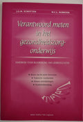 Verantwoord meten in het gezondheidszorgonderwijs - J.G.M. Schotten, W.C.L. Robroek