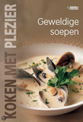 Koken Met Plezier Geweldige Soepen - Diversen
