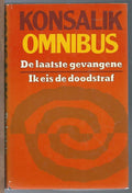 Konsalik omnibus ik eis de doodstraf - Heinz G. Konsalik