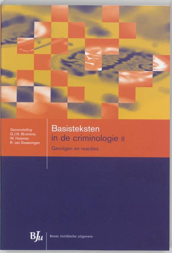 Basisteksten In De Criminologie / 2 - G.J.N. Bruinsma, W. Huisman